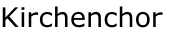 Kirchenchor