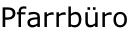 Pfarrbüro